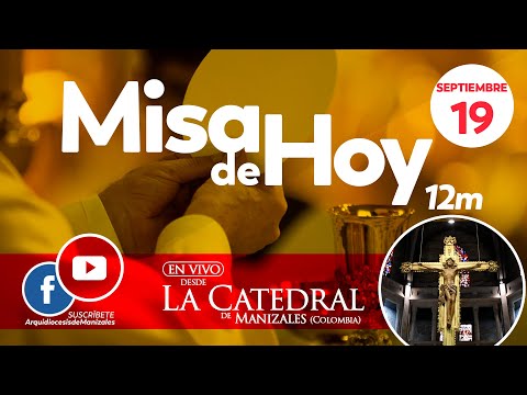 Misa de hoy domingo 19 de Septiembre de 2021 Arquidiócesis de Manizales