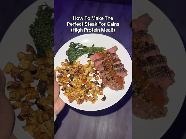 How To Make The Perfect Steak For Gains! (High Protein Meal)