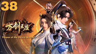 Download Lagu MULTI SUB 万剑王座 EP38 Throne of the Sword Master 1080P | #3DAnimation MP3