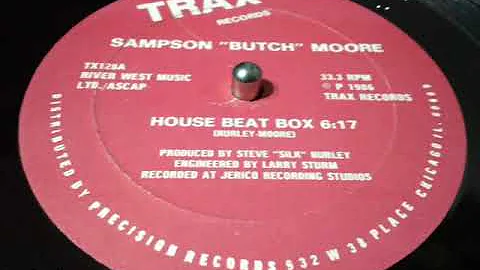 SAMPSON ''BUTCH'' MOORE- HOUSE BEAT BOX  [VOCAL]