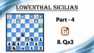 Lowenthal Sicilian Repertoire - 4 (8.Qa3)