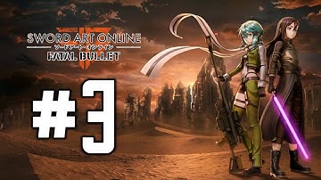 Sword Art Online: Fatal Bullet [NG+ Extreme] True Ending Walkthrough Part 3