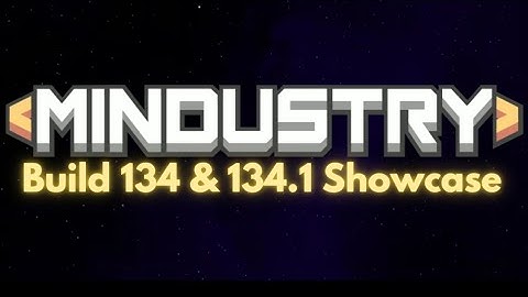 Mindustry Build 134 & 134.1 Showcase
