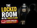 The Locked Room on the Fourth Floor | Learn English Through Story | English Podcast for Beginners