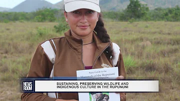 SUSTAINING, PRESERVING WILDLIFE AND INDIGENOUS CULTURE IN THE RUPUNUNI