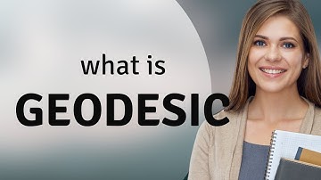 Geodesic • GEODESIC definition