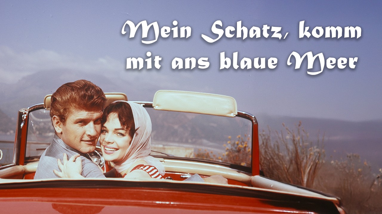 Mein Schatz, komm mit ans blaue Meer, 1959 - HeimatfilmeTV