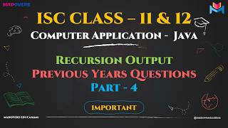 Recursion & Looping Output Questions - Part 4 | PYQ | ISC Class 12 Computer Applications Java 🚀