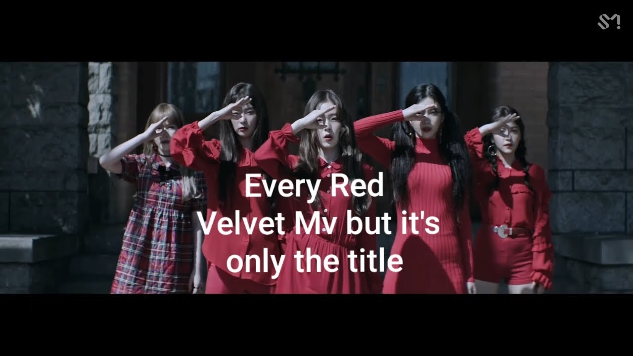 Every Red Velvet Music Video in order but it's only the titles YouTube