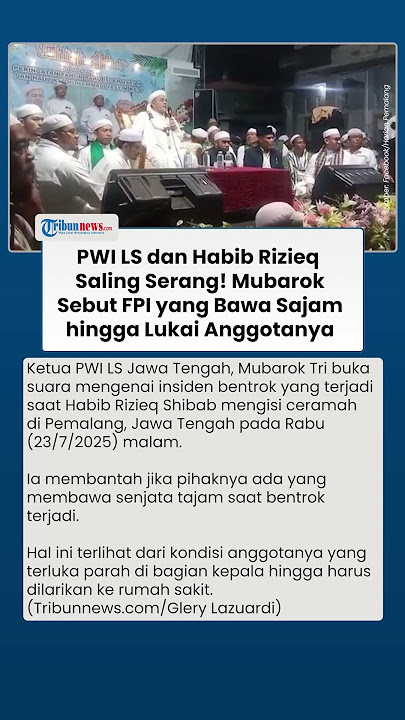 Bantah Habib Rizieq, Ketua PWI LS Sebut jika FP yang Bawa Sajam hingga Lukai Kepala Anggotanya