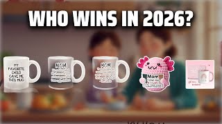 The Top 5 Best Mom Mugs in 2026 - Must Watch Before Buying!