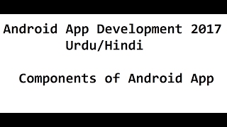 3. Components of Android App screenshot 5