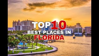 Top 10 Best Places In Florida