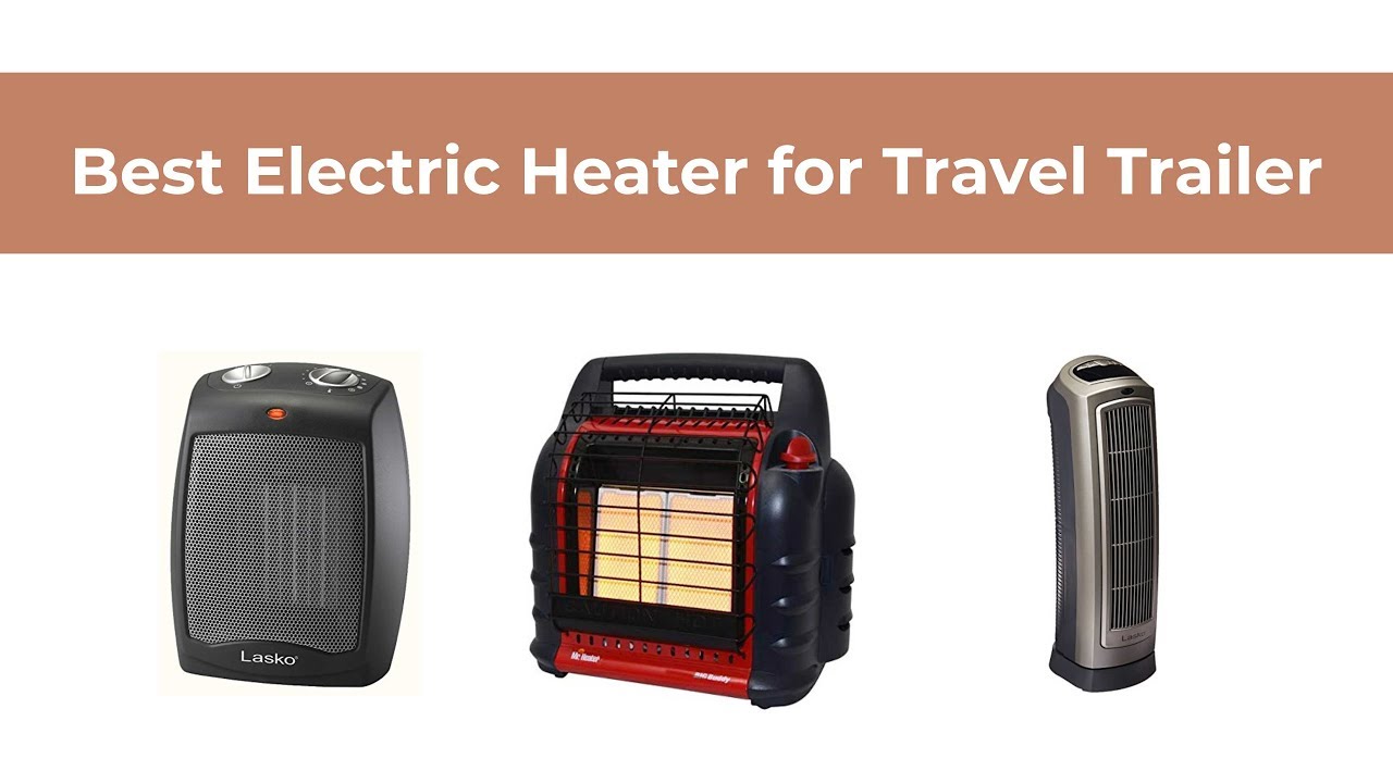 Best Electric Heater for Travel Trailer YouTube