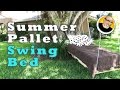 Summer Pallet Swing Bed!