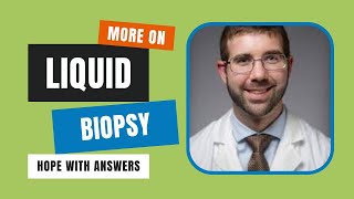 Liquid Biopsy: Can It Help Me Avoid Invasive Tissue Biopsies?