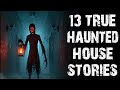 13 True Haunted House Stories That Will Send Chills Down Your Spine