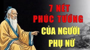Cổ Nhân Dạy: 7  Nét Phúc Tướng Của Người Phụ Nữ