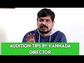         audition tips in kannada by director deepak madhuvanahalli