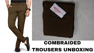 Combraided Lycra Pants Unboxing Combraided Pants Unboxing Combraided Coffee Trousers Unboxing