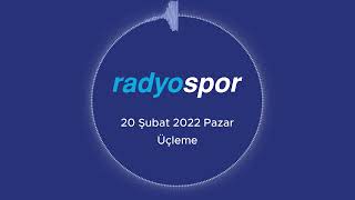 Üçleme - 20 Şubat 2022 Pazar