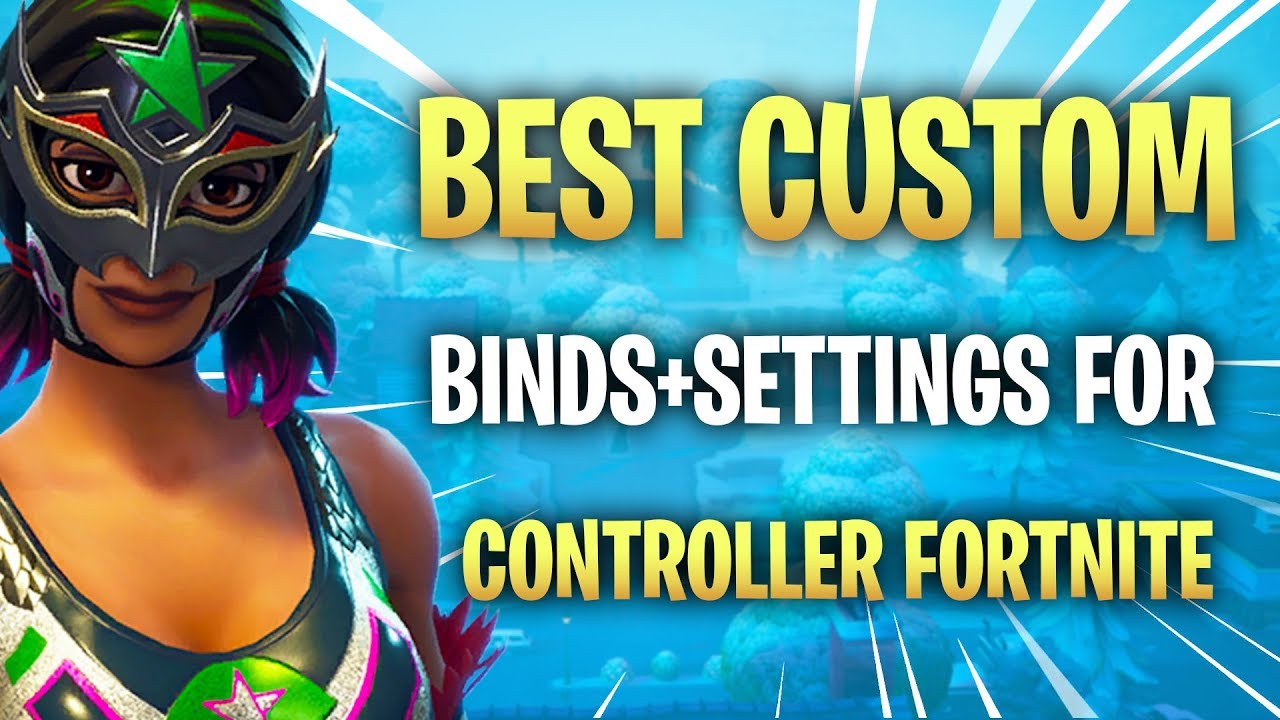 BEST CUSTOM CONTROLLER BINDINGS FOR FORTNITE! BEST FORTNITE SETTINGS