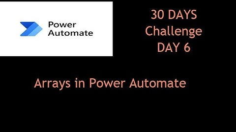 Power Automate Arrays | How to Create and Use Array| DAY6