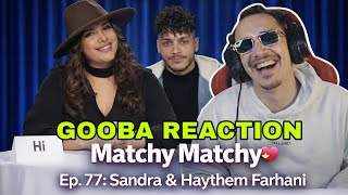 Download Lagu Gooba reaction Matchy Matchy 💞 Ep 77: Sandra \u0026 Haythem Farhani MP3