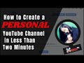 How to Create a Personal YouTube Account in Less Than Two (2) minutes | Tuon Kita Ep.8