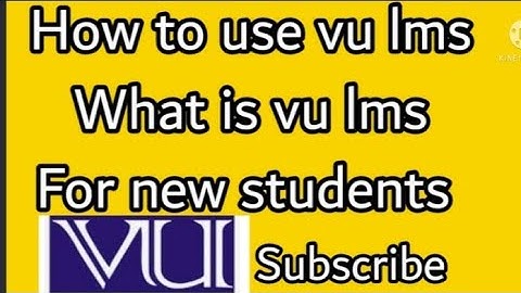 How to use vu lms | Virtual University (VU) Orientation video | understand to use vu lms