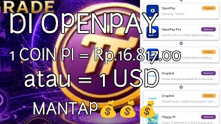 INFO PI NETWORK HARI INI//DI OPENPAY 1 COIN PI = Rp.16.817.00_atau 1 USD_Mantap 💰💰🔥