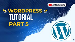 Diving Deeper into WordPress Development: Part 5 Tutorial