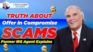 Full Ex-IRS Agent Reveals the Truth About Offer in Compromise Scams - Watch Before You Apply! Update