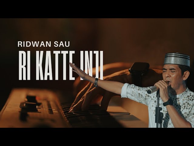 Ridwan Sau - RI KATTE INJI (Official Music Video) class=