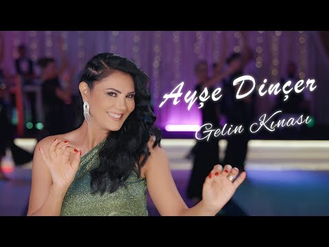 Ayşe Dinçer - Gelin Kınası (Official Video)