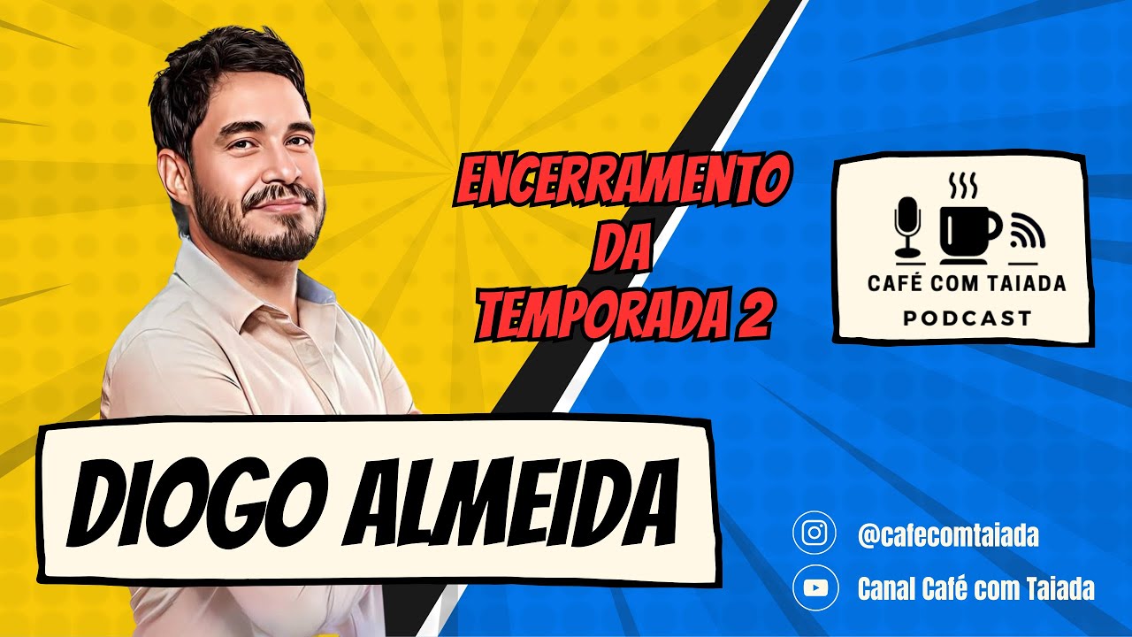 Café com Taiada T2 EP22 - Diogo Almeida Stand Up