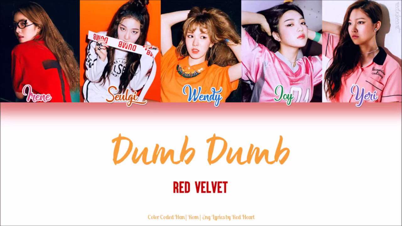 Red Velvet (레드벨벳) — Dumb Dumb (HanRomEng Color Coded Lyrics by Red