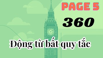 [Phần 5] 360 Động Từ Bất Quy Tắc Tiếng Anh – Học Nhanh Nhớ Lâu