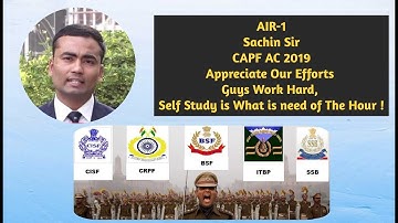 CAPF AC 2019 TOPPER : AIR-1 Sachin Sir