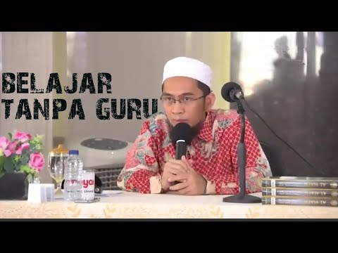 belajar-tanpa-guru-||-ustadz-adi-hidayat-lc-ma