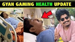 Gyan gaming health update #gyangaming #health_update