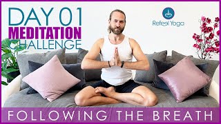 Day 1: Following The Breath | 30 Day Meditation Challenge