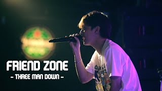 [中/ENG] Friend Zone - Three Man Down (Live) #FriendZone #ThreeManDown