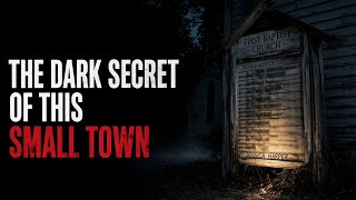 The Dark Secret of This Small Town | 3 TRUE Horror Stories