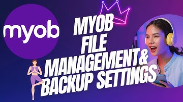 How to Manage Files in MYOB | Upload Invoices, Receipts & Do Backups Like a Pro