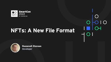NFTs: A New File Format | Roosevelt Stenson at SmartCon 2022