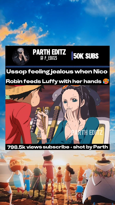 Ussop feeling jealous when Nico Robin 🥵 #nicorobin #onepiece #luffy  #onepieceedit