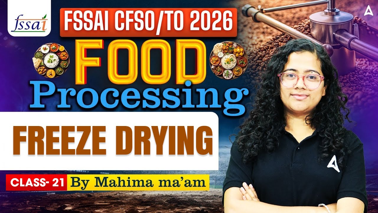 FSSAI CFSO/TO Food Processing 2026 | FSSAI CFSO/TO Freeze Drying Processing | By Mahima Ma'am