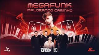 Mega Funk Implorando Carinho - DJ Ari SL & Portal da Serra