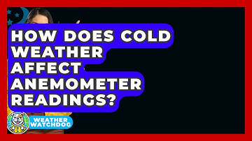How Does Cold Weather Affect Anemometer Readings? - Weather Watchdog